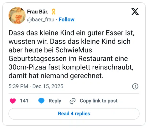 Dass das kleine Kind ein guter Esser ist, wussten wir. Dass das kleine Kind sich aber heute bei SchwieMus Geburtstagsessen im Restaurant eine 30cm-Pizaa fast komplett reinschraubt, damit hat niemand gerechnet