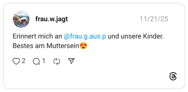 Erinnert mich an @frau.g.aus.p und unsere Kinder. Bestes am Muttersein