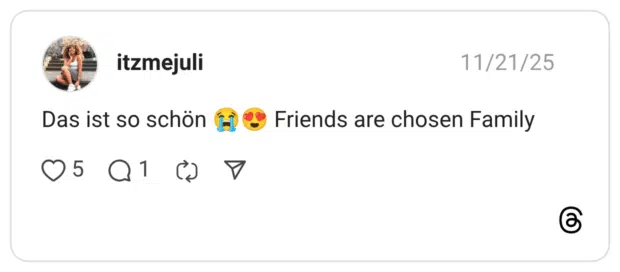 Das ist so schön (E) 5 1 Friends are chosen Family