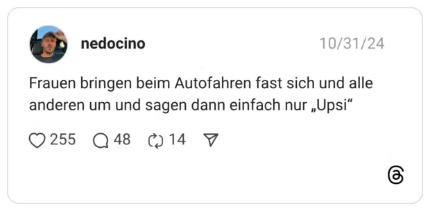 Frauen bringen beim Autofahren fast sich und alle anderen um und sagen dann einfach nur „Upsi“