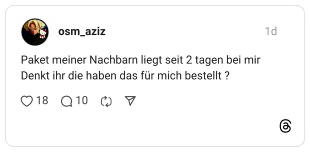 Paket meiner Nachbarn liegt seit 2 tagen bei mir Denkt ihr die haben das für mich bestellt ?