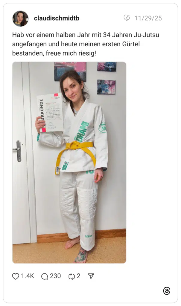Hab vor einem halben Jahr mit 34 Jahren Ju-Jutsu angefangen und heute meinen ersten Gürtel bestanden, freue mich riesig!