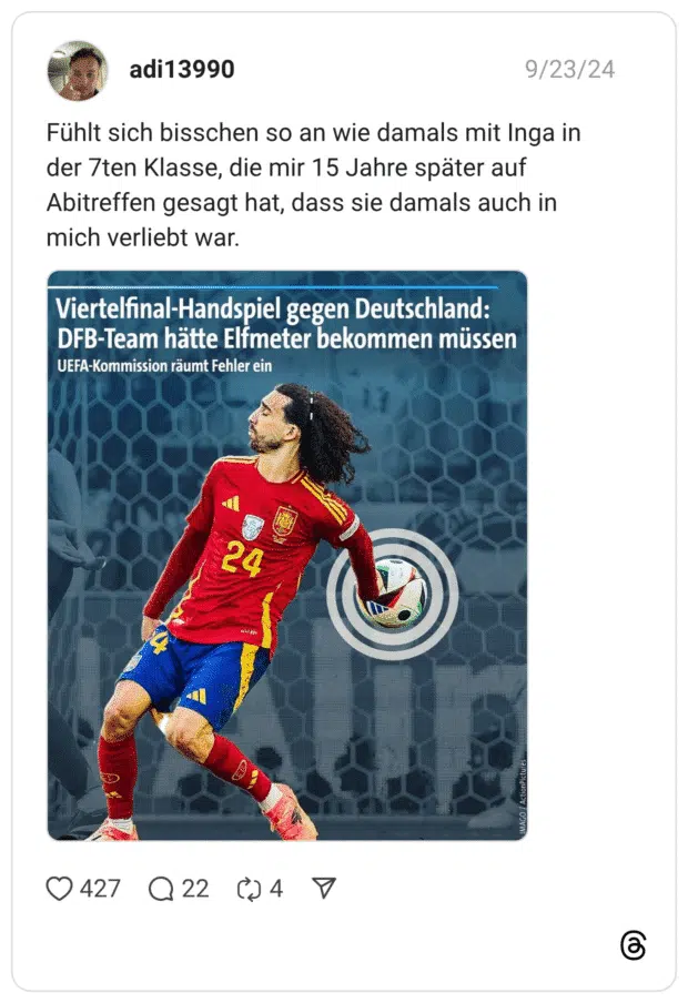 Fühlt sich bisschen so an wie damals mit Inga in der 7ten Klasse, die mir 15 Jahre später auf Abitreffen gesagt hat, dass sie damals auch in mich verliebt war.