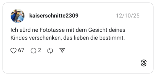 Ich eürd ne Fototasse mit dem Gesicht deines Kindes verschenken, das lieben die bestimmt.