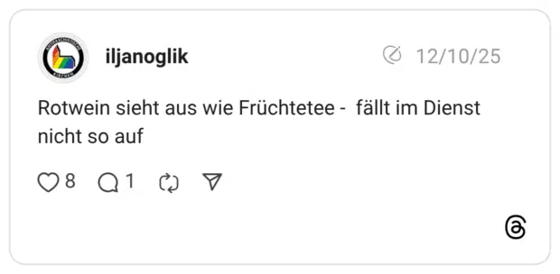 Rotwein sieht aus wie Früchtetee - fällt im Dienst nicht so auf