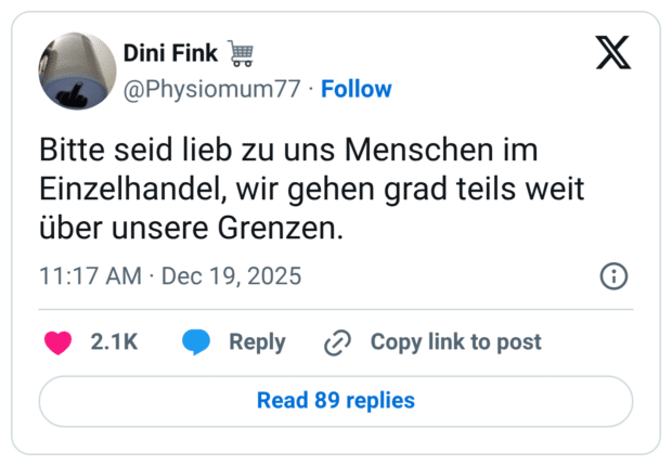 Bitte seid lieb zu uns Menschen im Einzelhandel, wir gehen grad teils weit über unsere Grenzen.