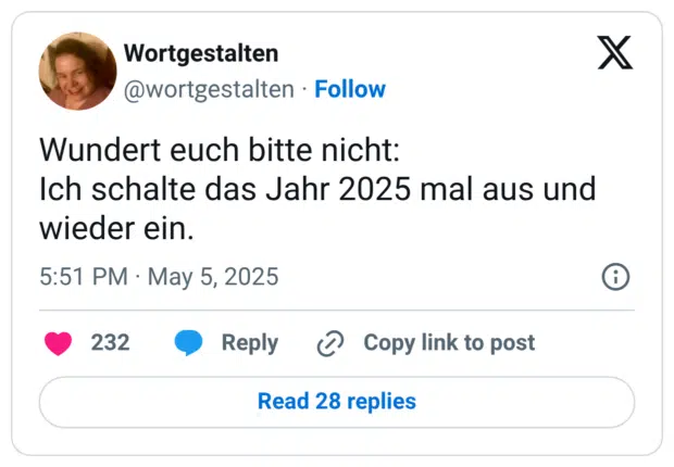 Wundert euch bitte nicht: Ich schalte das Jahr 2025 mal aus und wieder ein. 5