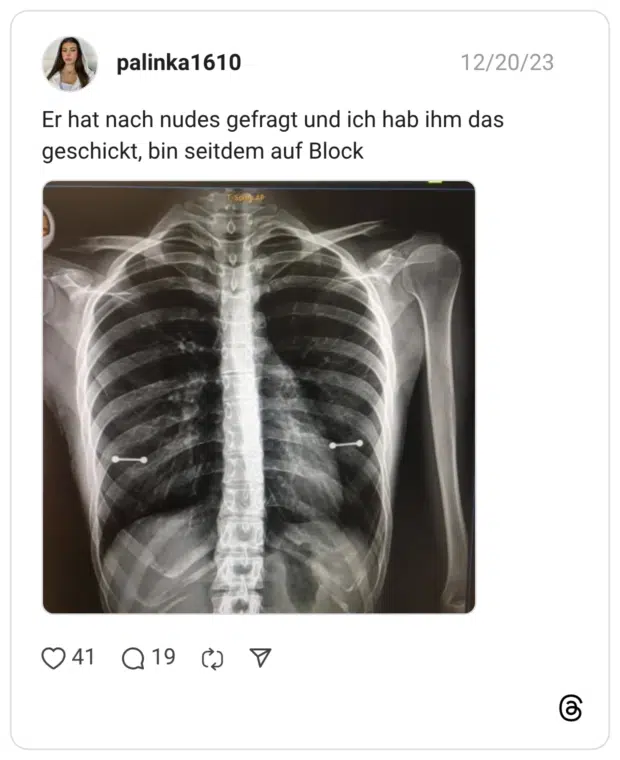 Er hat nach nudes gefragt und ich hab ihm das geschickt, bin seitdem auf Block