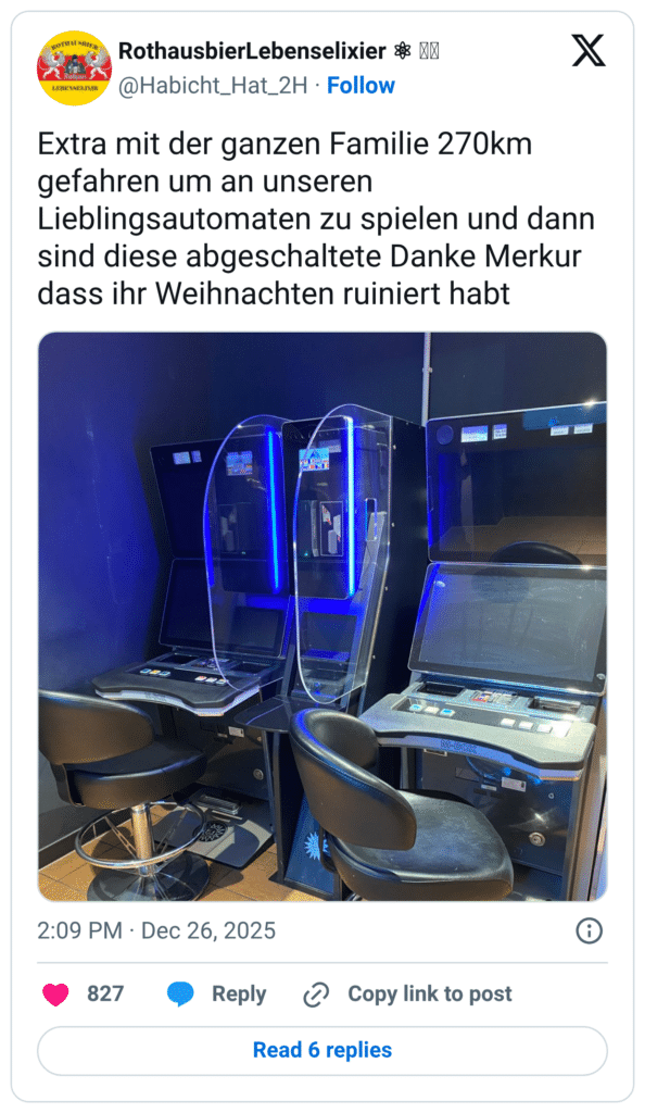 xtra mit der ganzen Familie 270km gefahren um an unseren Lieblingsautomaten zu spielen und dann sind diese abgeschaltete Danke Merkur dass ihr Weihnachten ruiniert habt