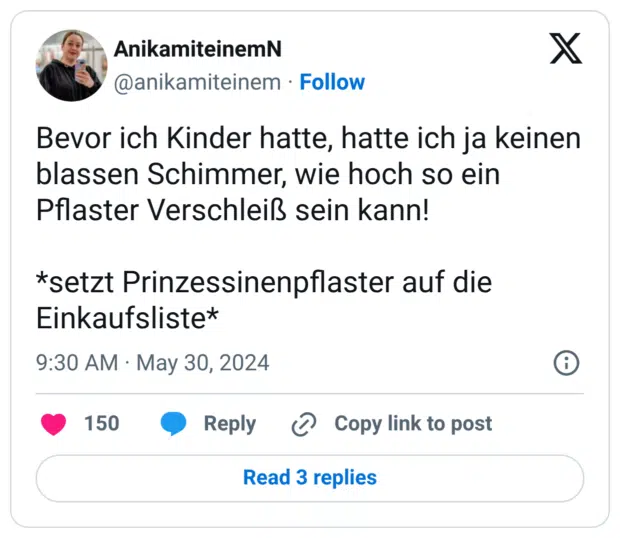 Bevor ich Kinder hatte, hatte ich ja keinen blassen Schimmer, wie hoch so ein Pflaster Verschleiß sein kann! setzt Prinzessinenpflaster auf die Einkaufsliste
