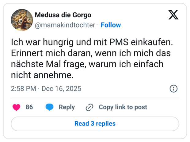 Ich war hungrig und mit PMS einkaufen. Erinnert mich daran, wenn ich mich das nächste Mal frage, warum ich einfach nicht annehme.