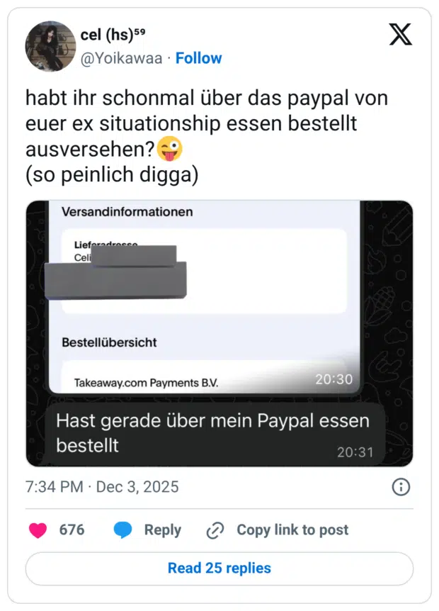 habt ihr schonmal über das paypal von euer ex situationship essen bestellt ausversehen?😜 (so peinlich digga)