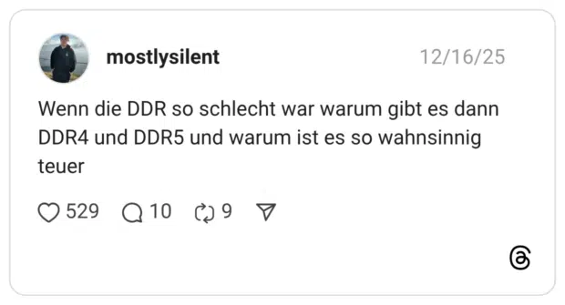 Wenn die DDR so schlecht war warum gibt es dann DDR4 und DDR5 und warum ist es so wahnsinnig teuer
