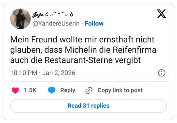 Mein Freund wollte mir ernsthaft nicht glauben, dass Michelin die Reifenfirma auch die Restaurant-Sterne vergibt