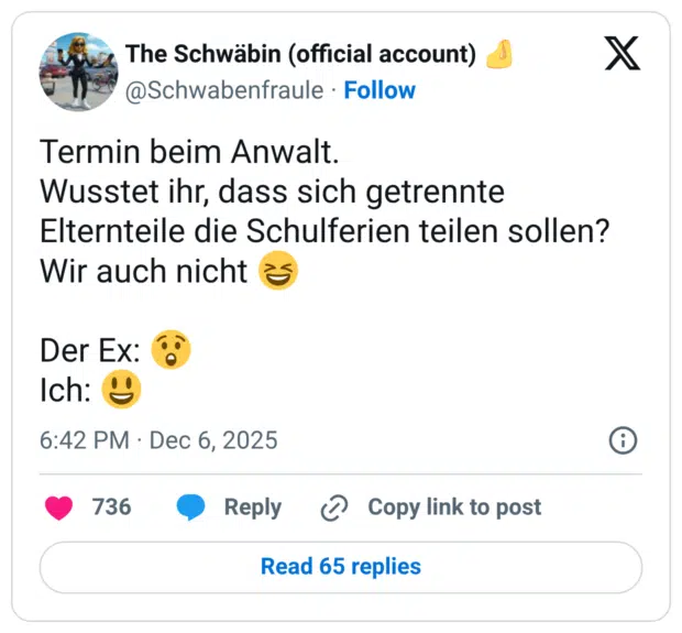 Termin beim Anwalt. Wusstet ihr, dass sich getrennte Elternteile die Schulferien teilen sollen? Wir auch nicht :lachen: Der Ex: :erstaunt: Ich: :smiley: