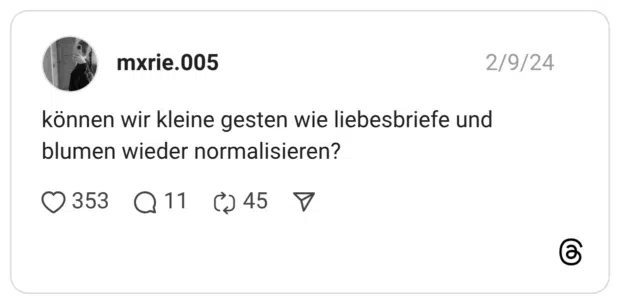 können wir kleine gesten wie liebesbriefe und blumen wieder normalisieren?