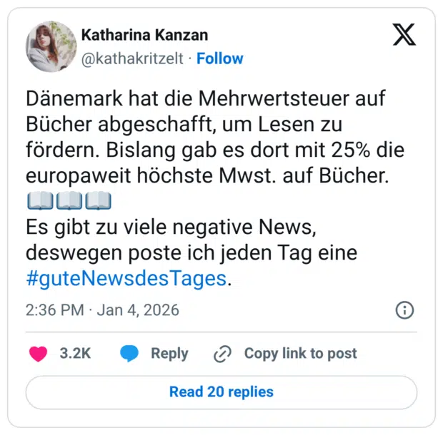 Dänemark hat die Mehrwertsteuer auf Bücher abgeschafft, um Lesen zu fördern. Bislang gab es dort mit 25% die europaweit höchste Mwst. auf Bücher. 📖📖📖 Es gibt zu viele negative News, deswegen poste ich jeden Tag eine #guteNewsdesTages.