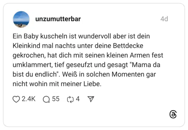 Ein Baby kuscheln ist wundervoll aber ist dein Kleinkind mal nachts unter deine Bettdecke gekrochen, hat dich mit seinen kleinen Armen fest umklammert, tief geseufzt und gesagt "Mama da bist du endlich". Weiß in solchen Momenten gar nicht wohin mit meiner Liebe.
