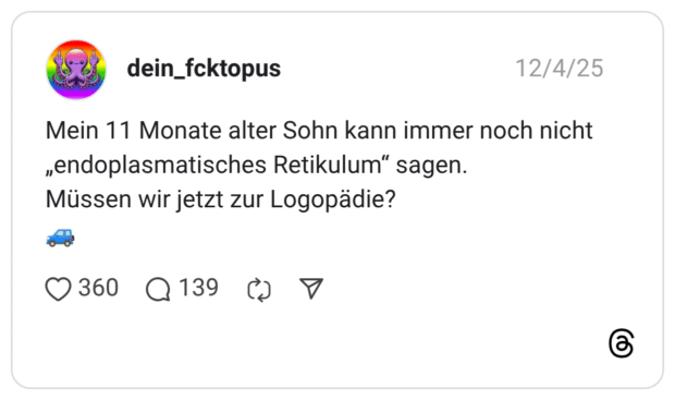 Mein 11 Monate alter Sohn kann immer noch nicht „endoplasmatisches Retikulum" sagen. Müssen wir jetzt zur Logopädie?