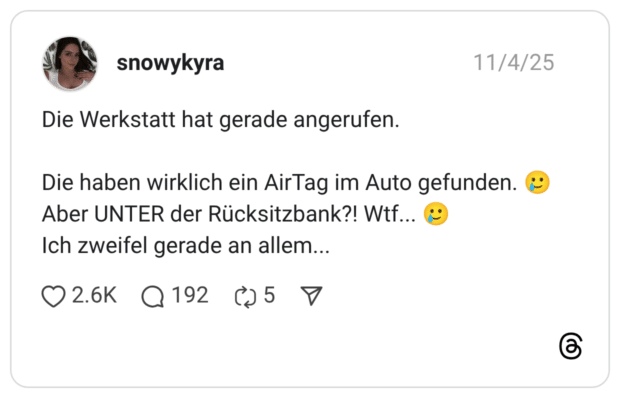 Die Werkstatt hat gerade angerufen. Die haben wirklich ein AirTag im Auto gefunden. 🥲 Aber UNTER der Rücksitzbank?! Wtf... 🥲 Ich zweifel gerade an allem... 1 / 2