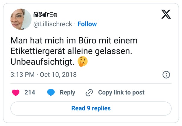 Man hat mich im Büro mit einem Etikettiergerät alleine gelassen. Unbeaufsichtigt. 🤔