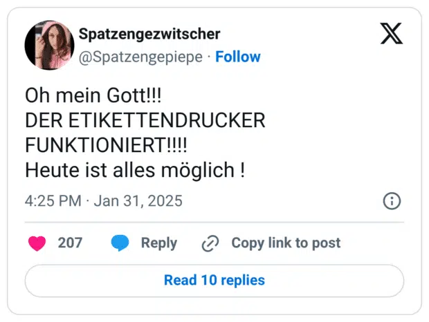 Oh mein Gott!!! DER ETIKETTENDRUCKER FUNKTIONIERT!!!! Heute ist alles möglich !