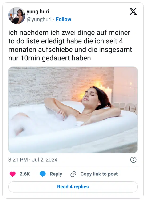 ich nachdem ich zwei dinge auf meiner to do liste erledigt habe die ich seit 4 monaten aufschiebe und die insgesamt nur 10min gedauert haben