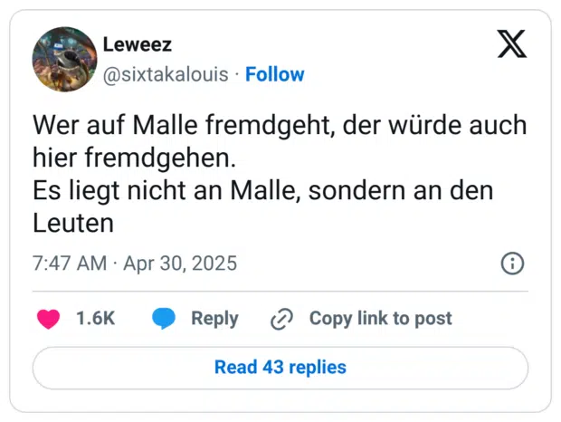 Wer auf Malle fremdgeht, der würde auch hier fremdgehen. Es liegt nicht an Malle, sondern an den Leuten