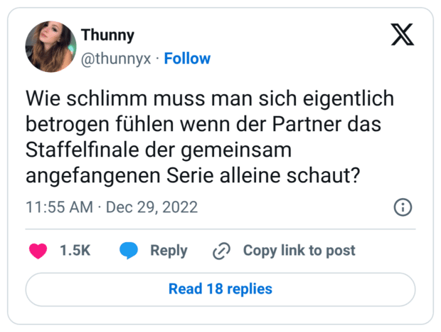 Wie schlimm muss man sich eigentlich betrogen fühlen wenn der Partner das Staffelfinale der gemeinsam angefangenen Serie alleine schaut?