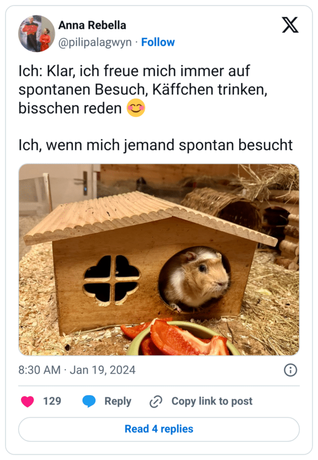 Ich: Klar, ich freue mich immer auf spontanen Besuch, Käffchen trinken, bisschen reden Ich, wenn mich jemand spontan besucht