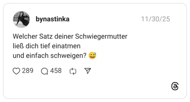 Welcher Satz deiner Schwiegermutter ließ dich tief einatmen und einfach schweigen?