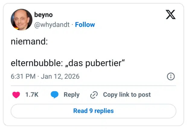 niemand: elternbubble: „das pubertier“