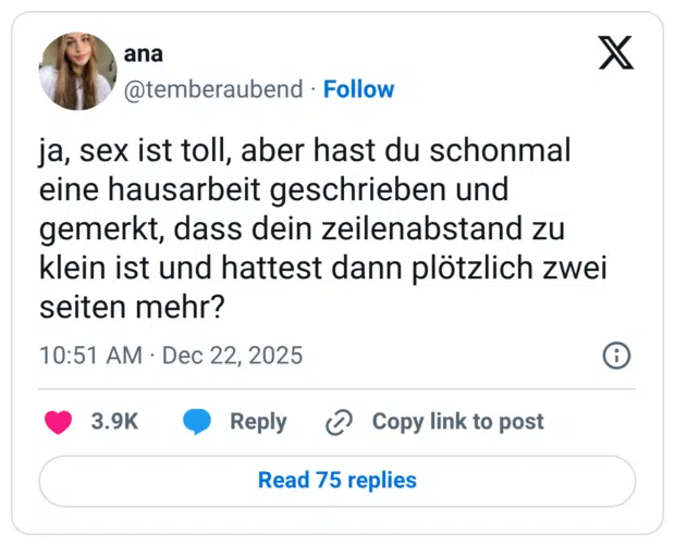 ja, sex ist toll, aber hast du schonmal eine hausarbeit geschrieben und gemerkt, dass dein zeilenabstand zu klein ist und hattest dann plötzlich zwei seiten mehr?