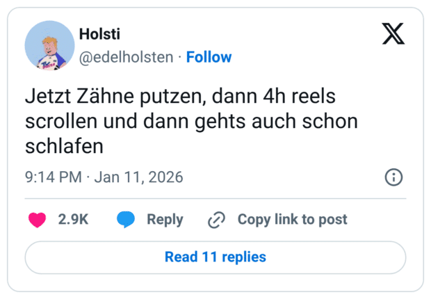 Jetzt Zähne putzen, dann 4h reels scrollen und dann gehts auch schon schlafen