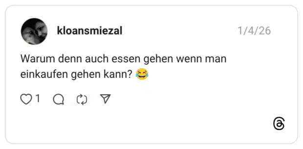 Warum denn auch essen gehen wenn man einkaufen gehen kann? 😂