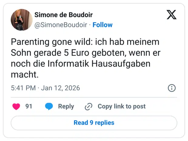 Parenting gone wild: ich hab meinem Sohn gerade 5 Euro geboten, wenn er noch die Informatik Hausaufgaben macht.