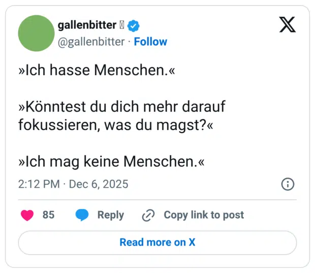»Ich hasse Menschen.« »Könntest du dich mehr darauf fokussieren, was du magst?« »Ich mag keine Menschen.«