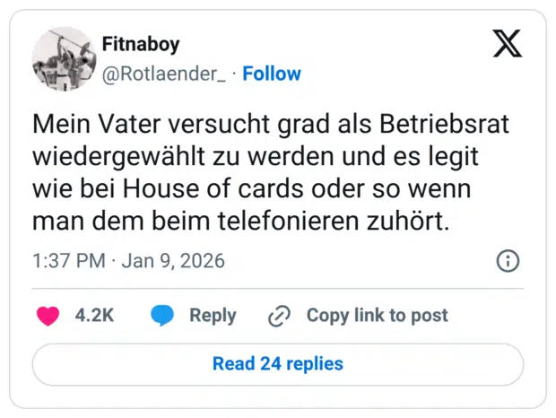 Mein Vater versucht grad als Betriebsrat wiedergewählt zu werden und es legit wie bei House of cards oder so wenn man dem beim telefonieren zuhört.