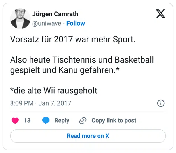 Vorsatz für 2017 war mehr Sport. Also heute Tischtennis und Basketball gespielt und Kanu gefahren.* *die alte Wii rausgeholt