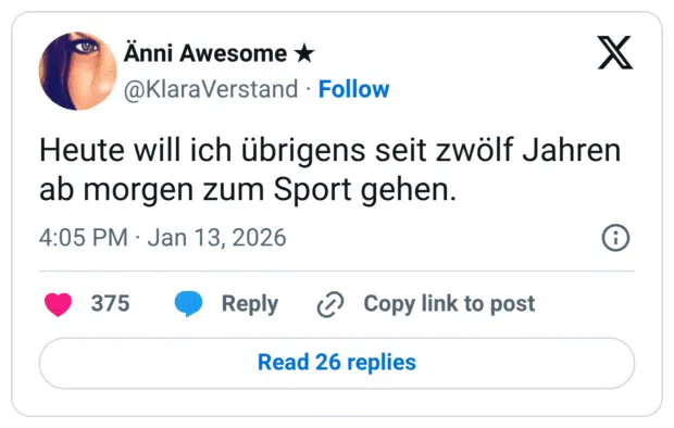 Heute will ich übrigens seit zwölf Jahren ab morgen zum Sport gehen.