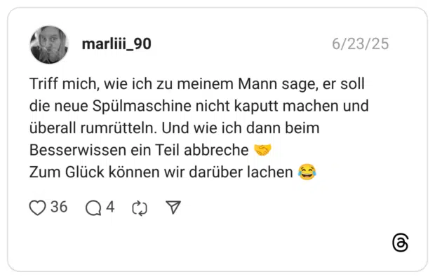 Triff mich, wie ich zu meinem Mann sage, er soll die neue Spülmaschine nicht kaputt machen und überall rumrütteln. Und wie ich dann beim Besserwissen ein Teil abbreche 🤝 Zum Glück können wir darüber lachen 😂