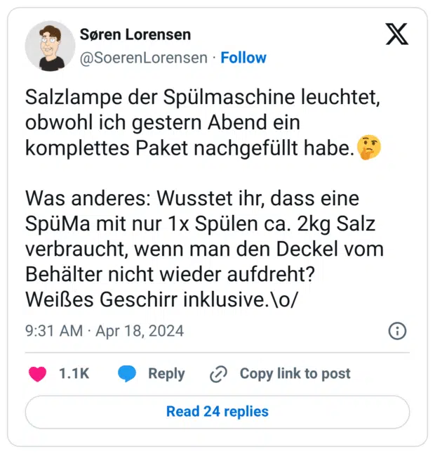 Salzlampe der Spülmaschine leuchtet, obwohl ich gestern Abend ein komplettes Paket nachgefüllt habe.🤔 Was anderes: Wusstet ihr, dass eine SpüMa mit nur 1x Spülen ca. 2kg Salz verbraucht, wenn man den Deckel vom Behälter nicht wieder aufdreht? Weißes Geschirr inklusive.\o/