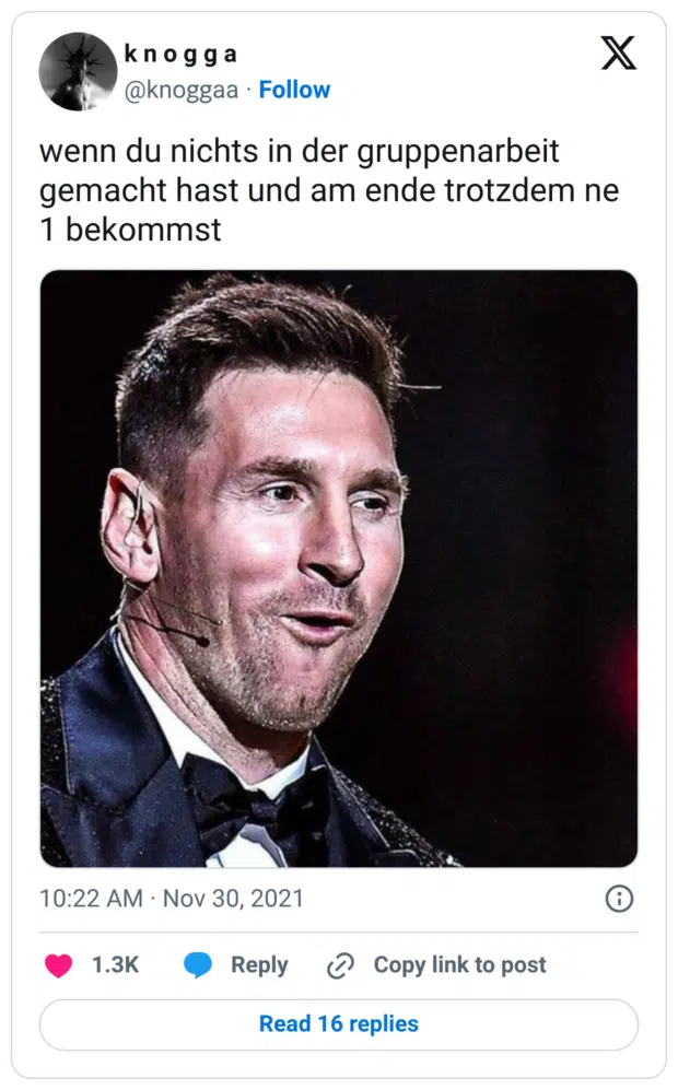 wenn du nichts in der gruppenarbeit gemacht hast und am ende trotzdem ne 1 bekommst