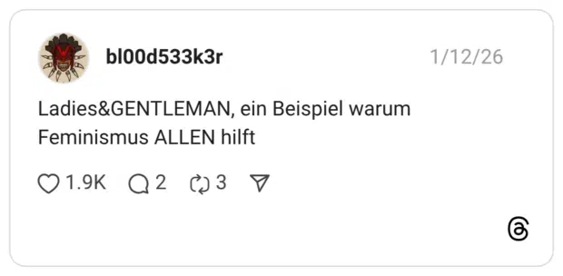 ein Beispiel warum Feminismus ALLEN hilft