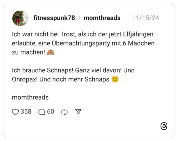 Ich war nicht bei Trost, als ich der jetzt Elfjährigen erlaubte, eine Übernachtungsparty mit 6 Mädchen zu machen! 🙈 Ich brauche Schnaps! Ganz viel davon! Und Ohropax! Und noch mehr Schnaps 😵💫 momthreads