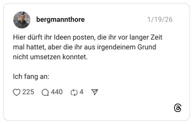 Hier dürft ihr Ideen posten, die ihr vor langer Zeit mal hattet, aber die ihr aus irgendeinem Grund nicht umsetzen konntet. Ich fang an: