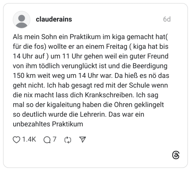 Manchmal würd ich ihm echt gerne eine Schelle geben, damit mal die Emphatie ankommt! Heute wollte er zwei Stunden früher gehen, wegen Fastnacht, ist auch kein Problem. Manchmal kommen halt Dinge dazwischen & wir einigen uns dann unter uns, sodass die Schichten trotzdem besetzt sind. Außerdem ist sie eh in Einarbeitung, wodurch es überhaupt gar kein Problem ist.
