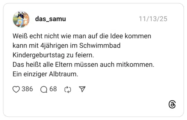 Weiß echt nicht wie man auf die Idee kommen kann mit 4jährigen im Schwimmbad Kindergeburtstag zu feiern. Das heißt alle Eltern müssen auch mitkommen. Ein einziger Albtraum.
