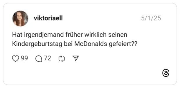 Hat irgendjemand früher wirklich seinen Kindergeburtstag bei McDonalds gefeiert??