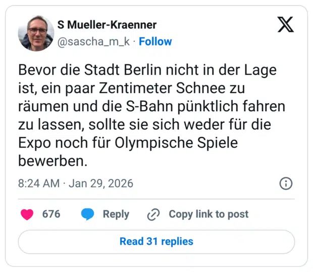 Bevor die Stadt Berlin nicht in der Lage ist, ein paar Zentimeter Schnee zu räumen und die S-Bahn pünktlich fahren zu lassen, sollte sie sich weder für die Expo noch für Olympische Spiele bewerben.